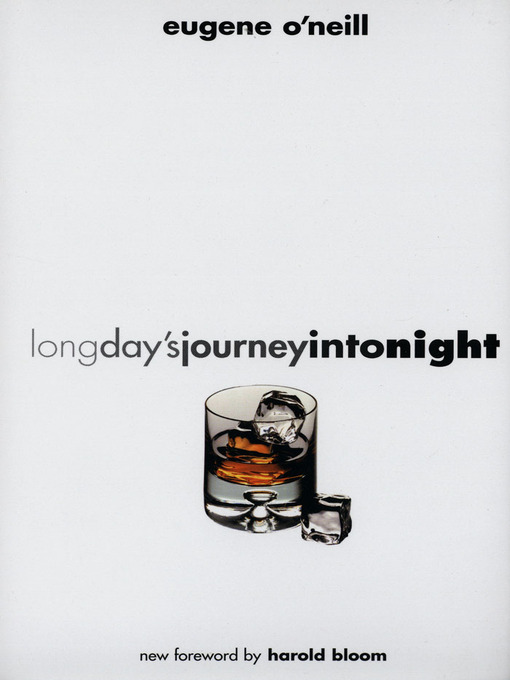 Title details for Long Day's Journey into Night by Eugene O'Neill - Wait list